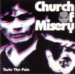 Church Of Misery : Taste the Pain
